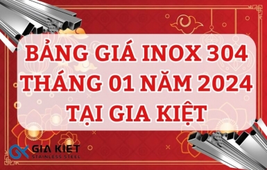 BẢNG GIÁ INOX 304 THÁNG 1 NĂM 2024