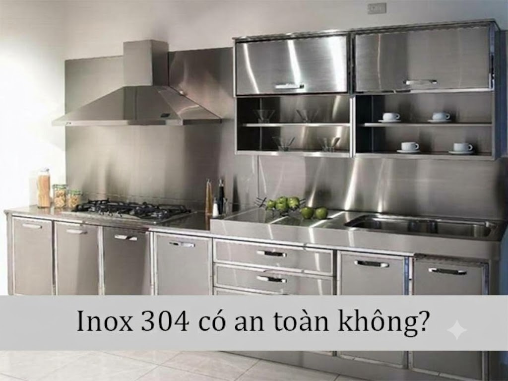 Inox 304 có mấy loại có an toàn không